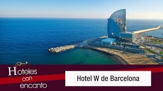 Hotel W Barcelona - Hoteles con encanto