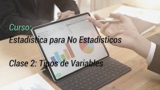 Tipos de Variables - Clase 2 - Estadística para NO Estadísticos