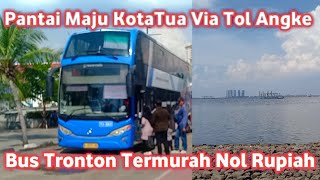 Busway Tronton Termurah Nol Rupiah Pantai Maju Kota Tua Wisata Murah Libur Sekolah