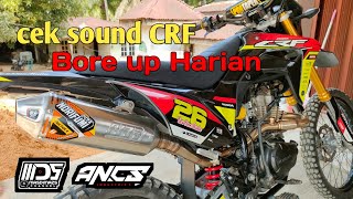 cek sound CRF bore up Harian, garapan ANCS #boreup #crf #masdimazs