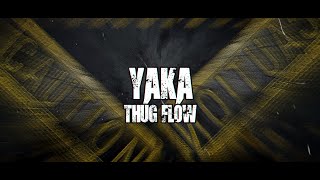 Thug Flow - YAKA (Official Lyric Video) [Prod by. Sedivi]