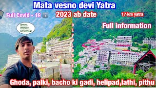 Mata vesno devi yatra 2023 ab date | 17 km ki yatra | Covid 19 information | Ghoda,palki,helipad |