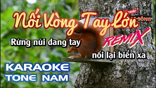 Karaoke Nối Vòng Tay Lớn Remix | Tone Nam | Karaoke Nhạc Sống Sóc Trăng