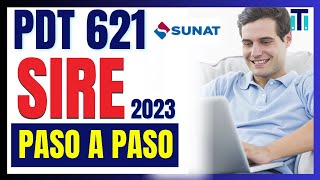 🔵 Como declarar SIRE Sunat 2023 | Como declarar PDT 621 PASO A PASO