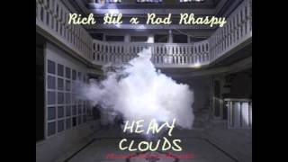 Rod Rhaspy x Rich Hil - Heavy Clouds