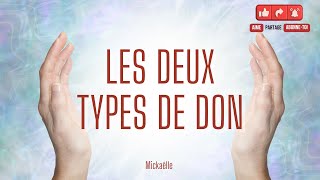 RTA - Les deux types de don | Mickaelle