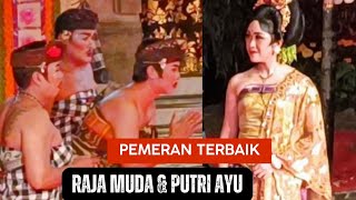 PEMERAN RAJA MUDA DAN PUTRI AYU TERBAIK