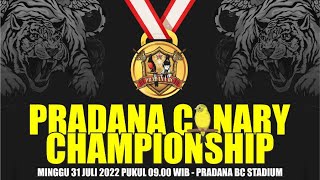 PRADANA CANARY CHAMPIONSHIP | Minggu, 31 Juli 2022 | Bolali, Wonosari, Klaten