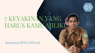 7 Keyakinan Yang Harus Kamu Miliki Dalam Diri Kamu || Motivasi Kehidupan