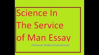 Science in the Service of Man essay. Lecture:68 pms