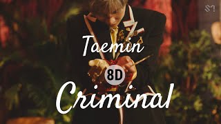 TAEMIN 태민 - Criminal [8D USE HEADPHONES🎧]