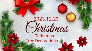 Merry Christmas ***** Christmas Tree Decorations *** 2023.12.23