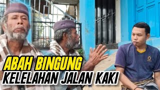 ABAH INI BINGUNG TIDAK ADA TUJUAN DAN KELELAHAN