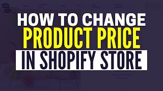 How To Change Product Price On Shopify