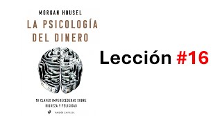 Principio 16: Nada es gratis - La psicología del dinero