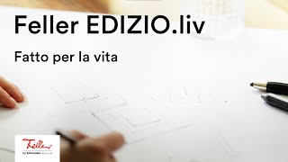 EDIZIO.liv – Fatto per la vita | Feller SA