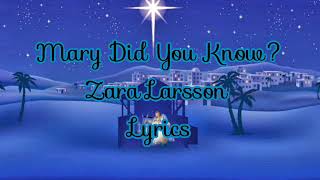 Mary Did You Know-Zara Larsson Lyrics