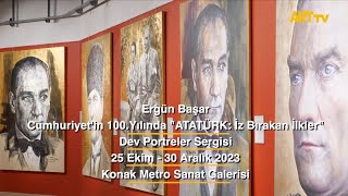 Ergün Başar | Cumhuriyet'in 100.Yılında "ATATÜRK: İz Bırakan İlkler" | Konak Metro Sanat Galerisi