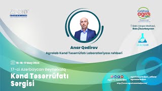 Anar Qədirov-“Agrolab” Kənd Təsərrüfatı Laboratoriyası rəhbəri | Caspian Agro 2024