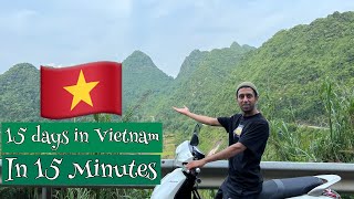 15 Days in Vietnam in 15 Minutes 🇻🇳 | Ha long bay | China to Vietnam by road