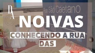 CONHECENDO A RUA DAS NOIVAS EM SP!!!  | SÃO CAETANO