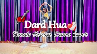 Dard Hua Dard Hua Dil Ko Thoda❤️‍🩹Female Version | Dance Cover ( Bhoomi ) | Kushagra | Simmy