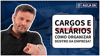 👨🏽‍🏫 - Aula gratuita - 08 - Como organizar os Cargos e os Salários da empresa?