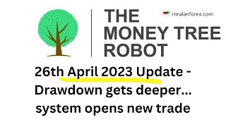 MoneyTree Trading Robot - Update on our Live Trading Account - 26th April 2023