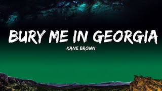 Kane Brown - Bury Me in Georgia (Lyrics)  | 25 Min