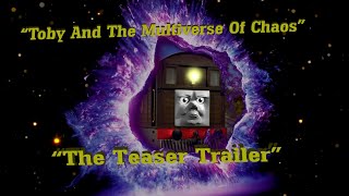 "Toby And The Multiverse Of Chaos" (TATMOC) Teaser Trailer!