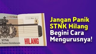 CARA MENGURUS STNK HILANG