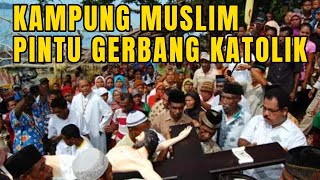 DARI KAMPUNG MUSLIM MENJADI PENYEBAR KATOLIK SETANAH PAPUA / 1 TUNGKU 3 BATU