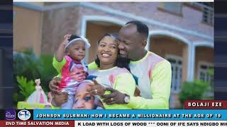 JOHNSON SULEMAN: HOW I BECAME A MILLIONAIRE AT THE AGE OF 19