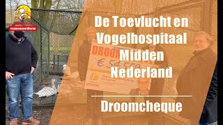 De Toevlucht en Vogelhospitaal Midden Nederland verrast met droomcheques