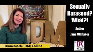 Book Review for Author Jane Whitaker -  "Sexually Harassed? What?!" on The DM Zone