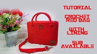 Tutorial How To Make Crochet Red Bag With Lining ||Tutorial Membuat Tas Rajut Merah ||Sub Av