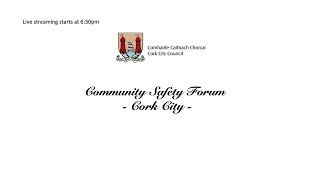 Community Safety Forum - Cork City Centre