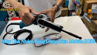 Máy Chà Nhám Băng 9x533mm Dùng Điện Makita 9032| Electric Belt Sander| Công Cụ Máy Móc