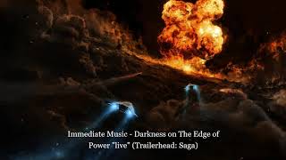 Immediate Music - Darkness on The Edge of Power "live"