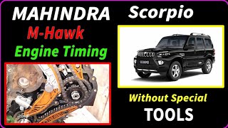 Mahindra Scorpio M-howk engine timing without special tools @Guru.m