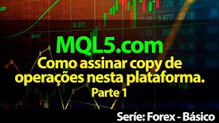 FOREX - MQL5 - Como assinar sinais nesta platafatorma