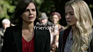 Swanqueen || Ruin Our Friendship