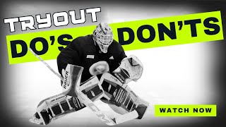 How Goalies Stand Out at Hockey Tryouts | Do’s and Don’ts