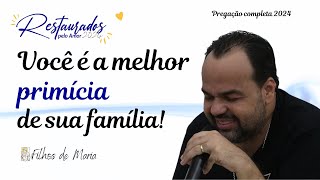 Você é a melhor primícia de sua família! - Moisés Rocha | Pregação Completa