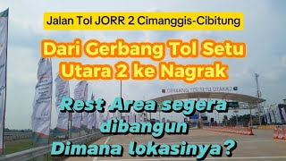 JORR 2 CIMANGGIS-CIBITUNG || SEGERA DIBANGUN REST AREA, DIMANA LOKASINYA?