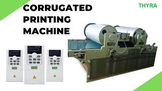 THYRA Drive is used in a Corrugated Printing Machine