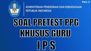 SOAL PRETEST PPG DALAM JABATAN GURU IPS || PART 3 ||