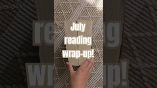 July reading wrap-up!#books #booktube #reading #readingwrapup #bookrecommendations #bookworm #short