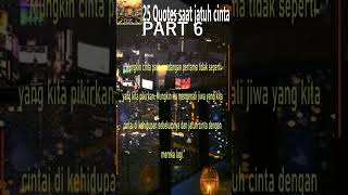 Part 6. 25 Quotes saat jatuh cinta | kata kata bijak