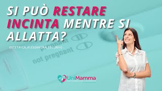 Si può restare incinta durante l'allattamento? Quando ritornano le mestruazioni dopo il parto?